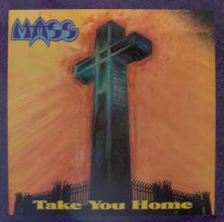 Mass (USA) : Take You Home